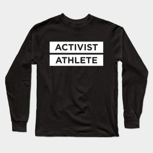 Activist Athlete - Protest Long Sleeve T-Shirt